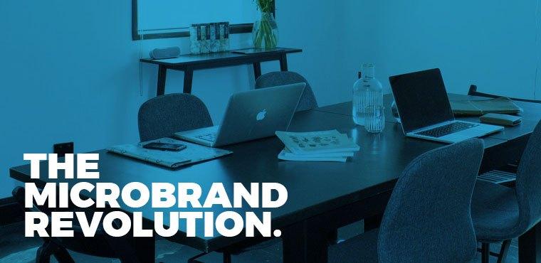 The Microbrand Revolution